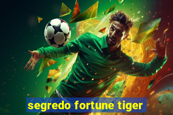 segredo fortune tiger